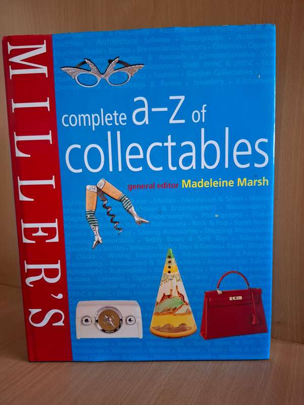 Millers - Complete A-Z of Collectables : Madeleine Marsh (Hardcover)
