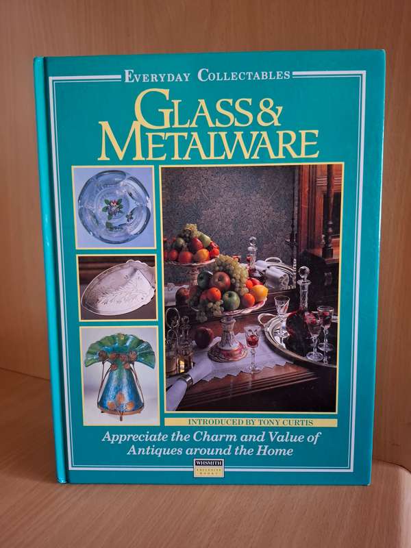 Glass & Metalware -  Appreciate the charm and value of antiques  (Hardcover)