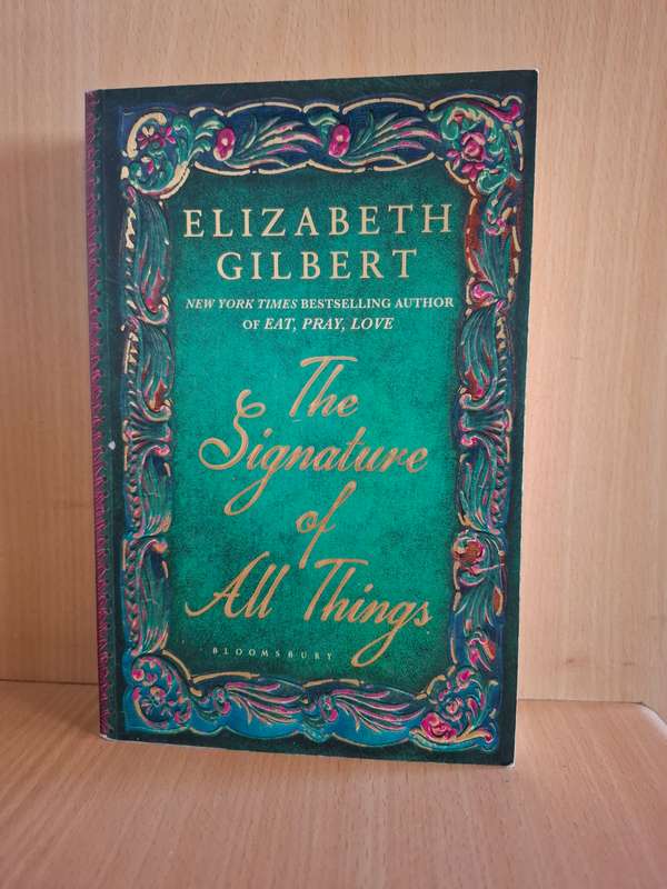 The Signature of All Things: Elizabeth Gilbert  (Paperback)
