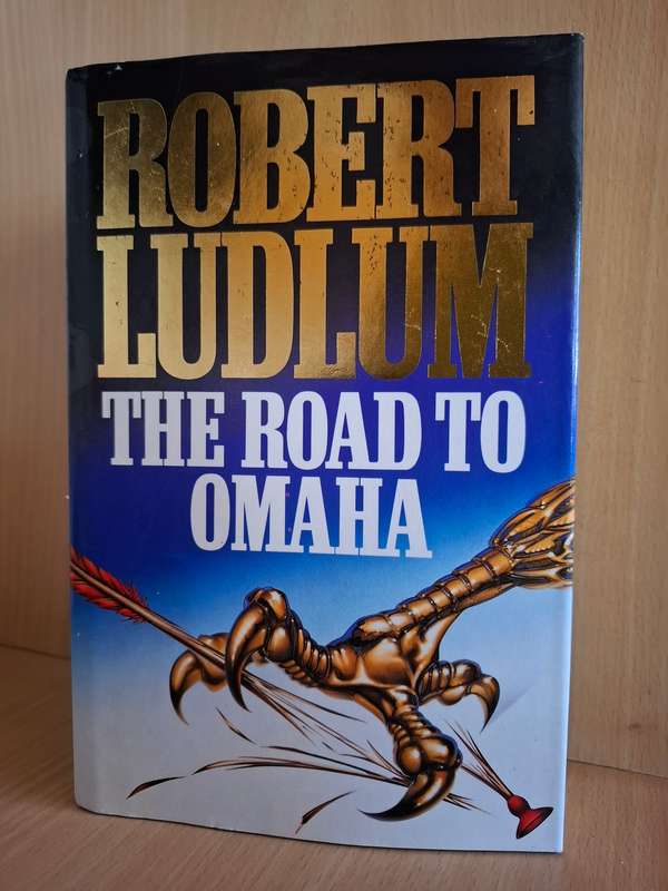 The Road to Omaha : Robert Ludlum  (Hardcover)