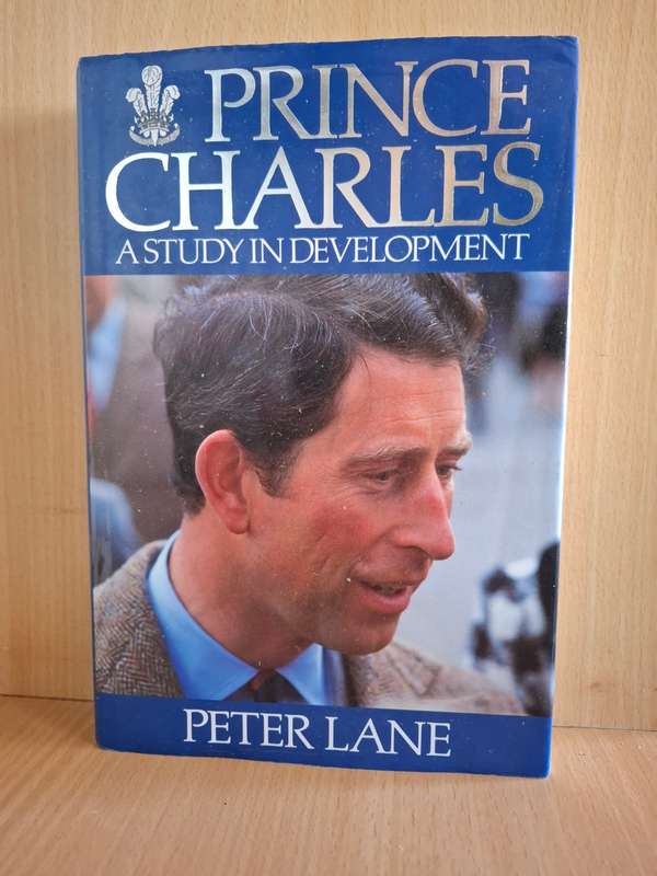 Prince Charles - A Study in Development : Peter Lane  (Hardcover)