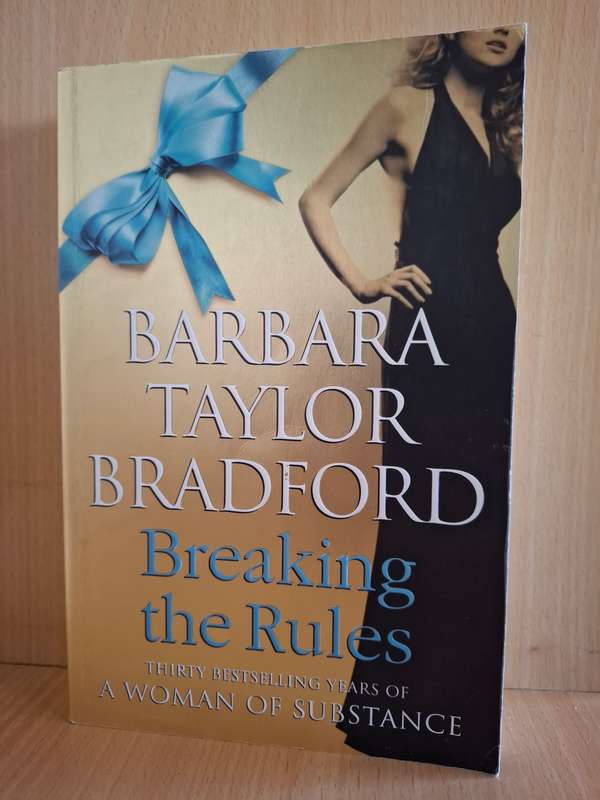 Breaking the Rules : Barbara Taylor Bradford  (Paperback)
