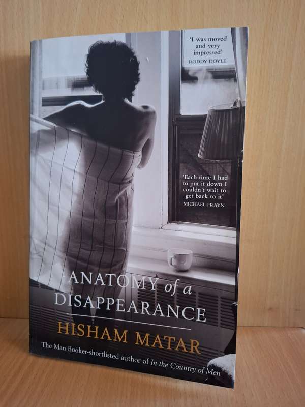 Anatomy of a Disappearance : Hisham Matar  (Paperback)
