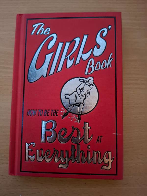 The Girls Book - How to Be the Best at Everything (Hardcover)