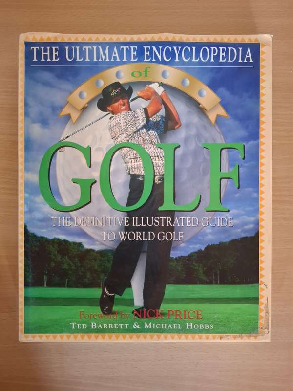 The Ultimate Encyclopedia - Golf : Ted Barrett & Michael Hobbs  (Hardcover)