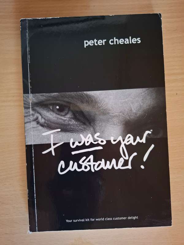 I Was Your Customer by Peter Cheales  (Paperback)