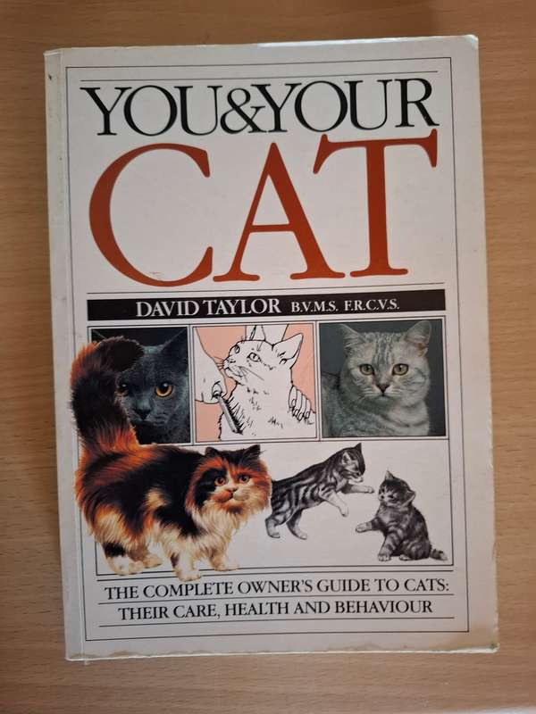 You & Your Cat - Guide to their care, health and behaviour: David Taylor (Paperback)