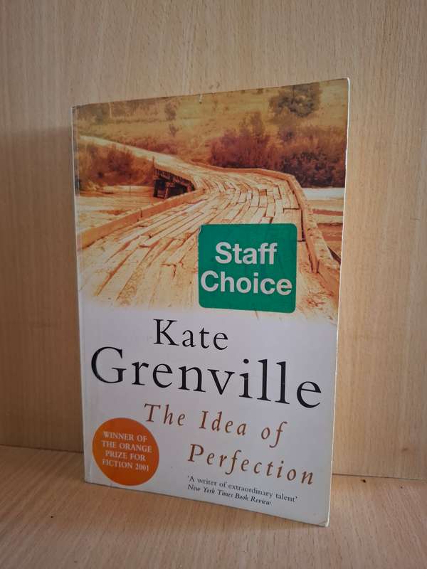 The Idea of Perfection : Kate Grenville  (Paperback)