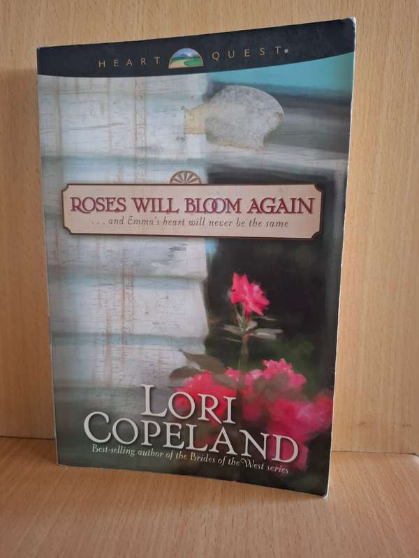 Roses will Bloom Again : Lori Copeland  (Paperback)
