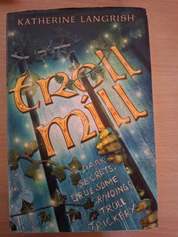 Troll Mill : Katherine Langrish  (Hardcover)