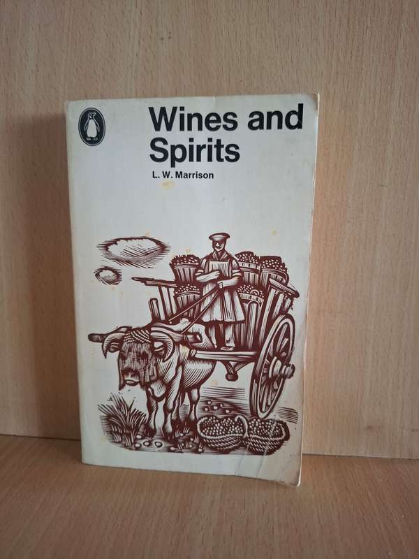 Wines and Spirits : L.W. Marrison  (Paperback)