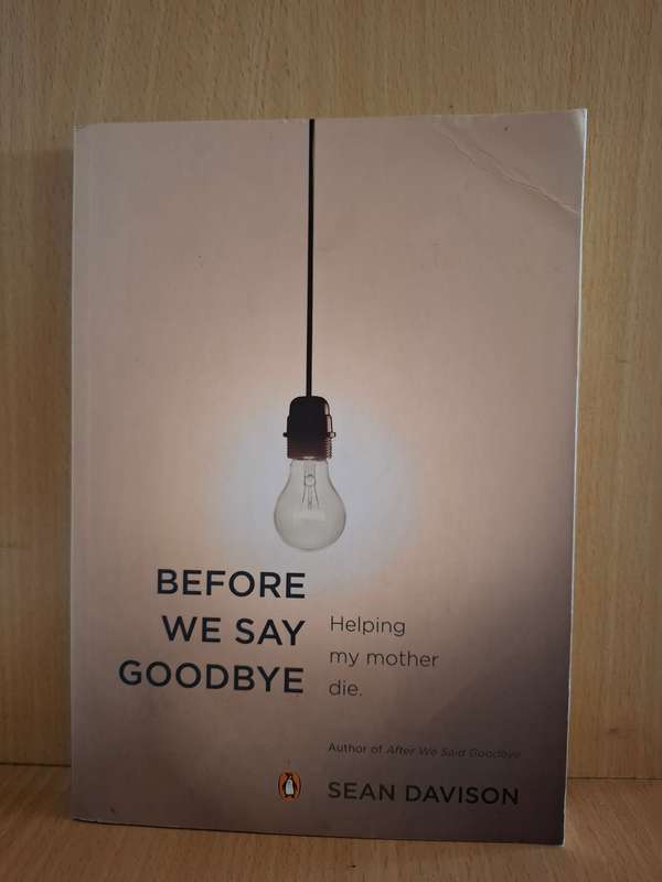 Before We Say Goodbye : Sean Davison   (Paperback)