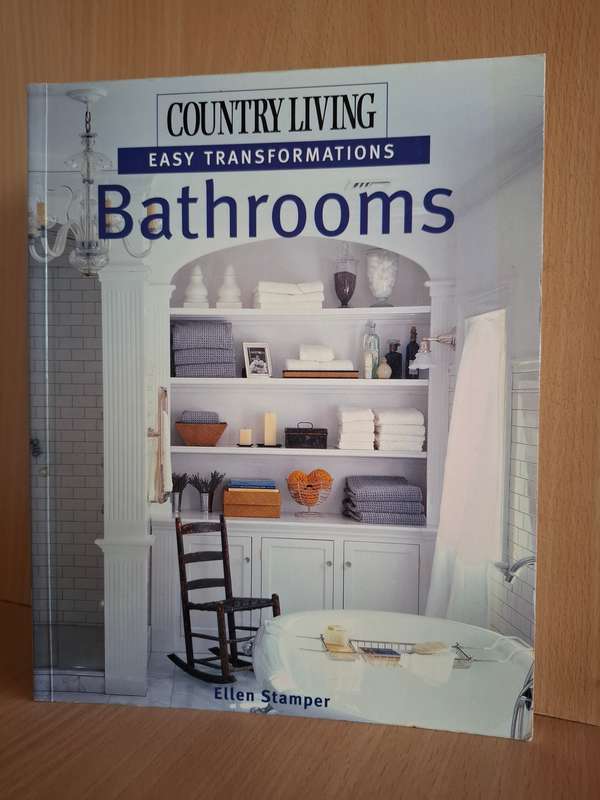 Country Living - Easy Transformations - Bathrooms : Ellen Stamper  (Paperback)