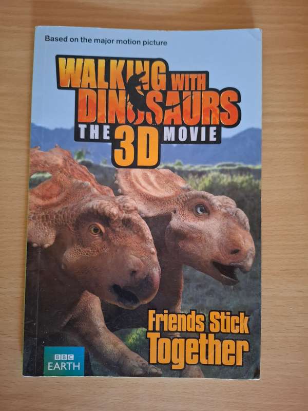 Walking with Dinosaurs : Thee 3D Movie (Friends Stick Together) Paperback