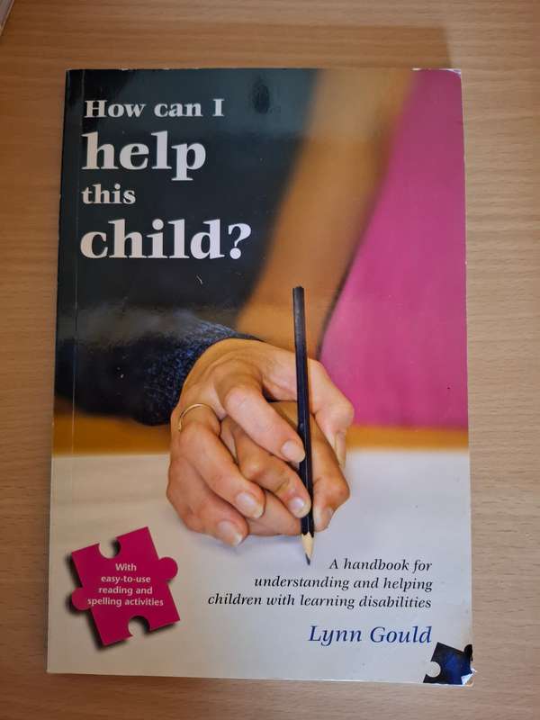 How can i help this child?A handbook for understanding children with learning disabilities: L. Gould