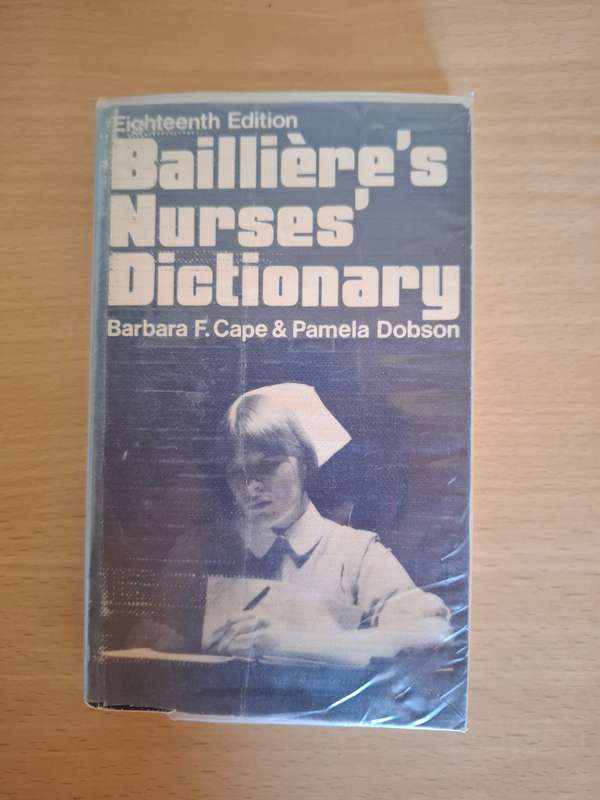 Bailliere`s Nurses Dictionary : Barbara F. Cape & Pamela Dobson (Paperback)