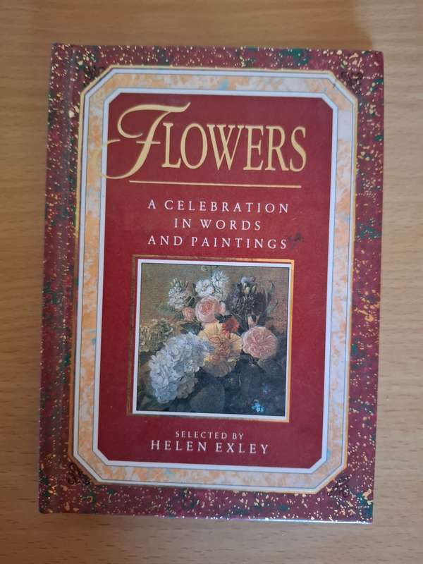 Flowers - A Celebration in Words and Paintings selected by Helen Exley (Hardcover)