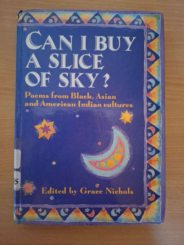 Can I Buy a Slice of Sky? Edited by Grace Nichols  (Hardcover)
