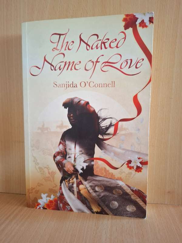 The Naked Name of Love: Sanjida O`Connell  (Paperback)