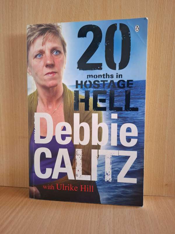 20 Months in Hostage Hell : Debbie Calitz  (Paperback)