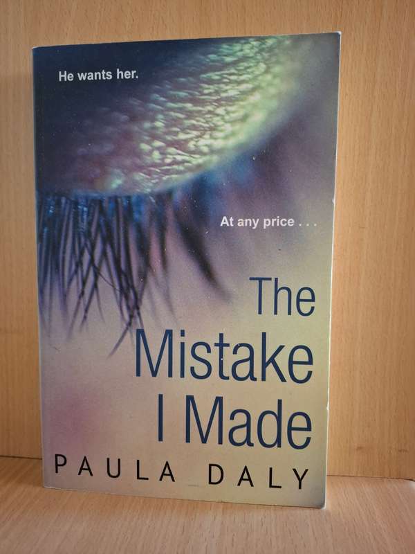 The Mistake I Made : Paula Daly  (Paperback)