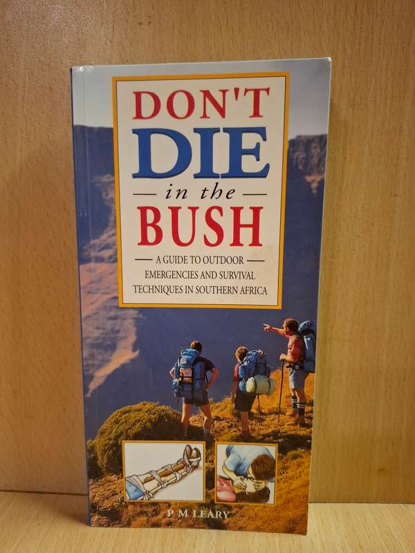 Don`t Die in The Bush : P.M.  Leary  (Paperback)