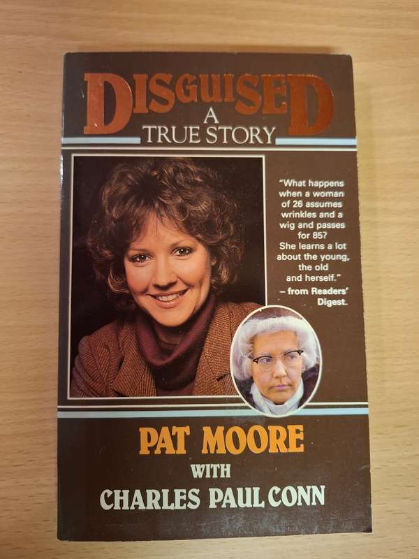 Disguised - A True Story : Pat Moore with Charles Paul Conn  (Paperback)