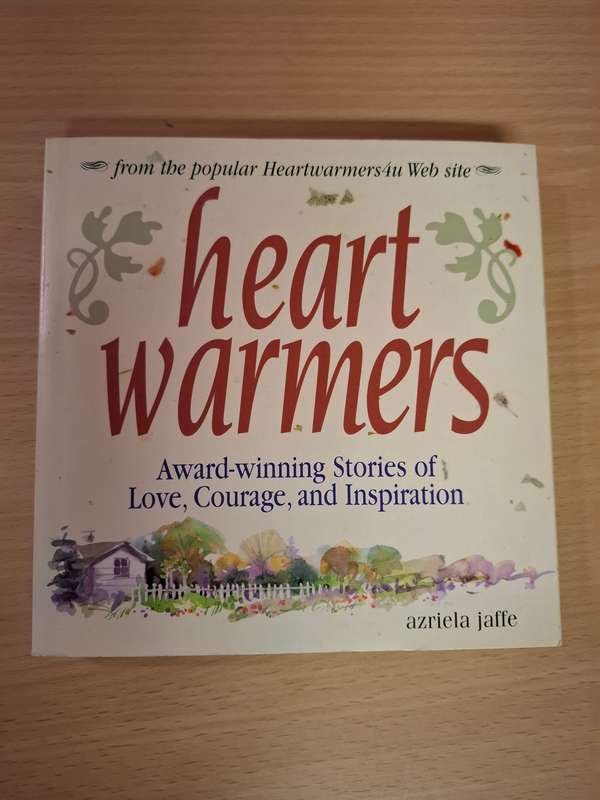Heart Warmers - Stories of Love, Courage and Inspiration : Azriela Jaffe  (Paperback)