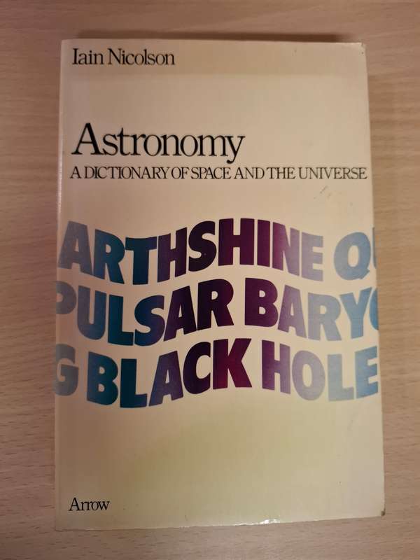 Astronomy - A Dictionary of Space and The Universe : Iain Nicolson  (Paperback)