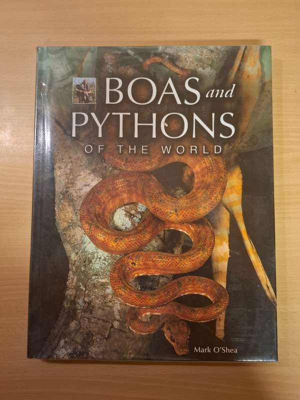 Boas and Pythons of The World : Mark O`Shea  (Hardcover)