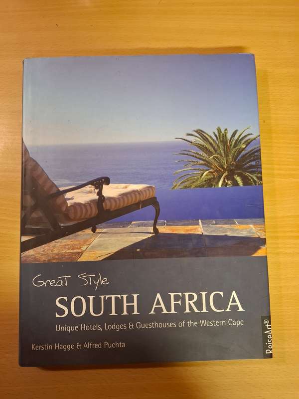 Great Style - South Africa (Unique hotels, lodges & guesthouses) Kerstin Hagge & Alfred Puchta