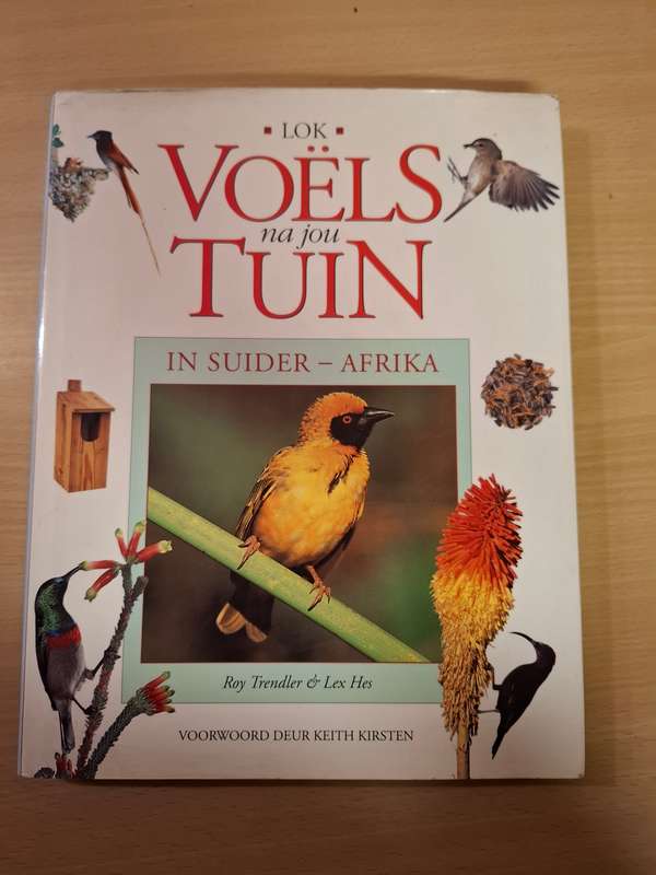Lok Voels na jou Tuin in Suider-Afrika : Roy Trendler & Lex Hes