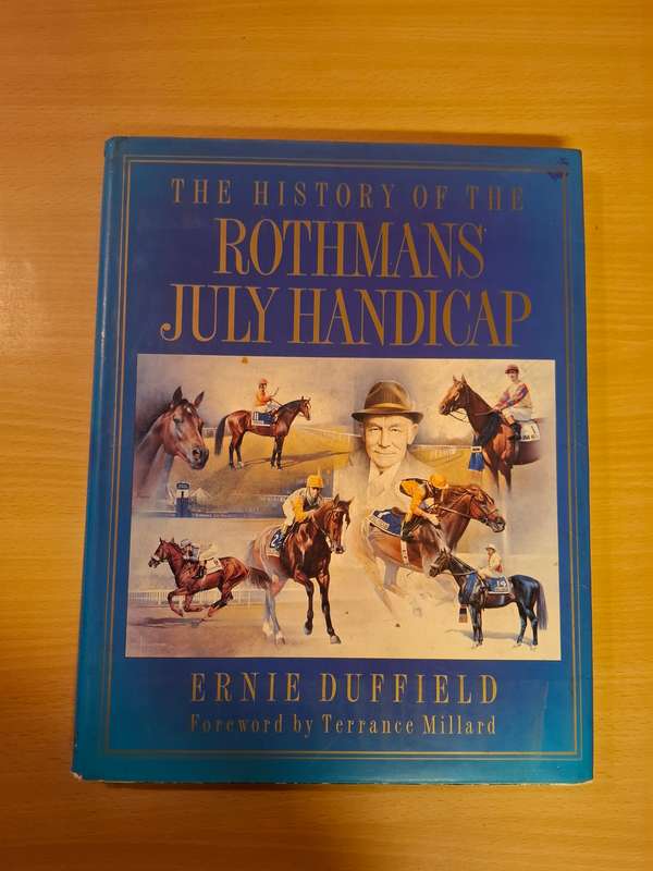 The History of The Rothmans July Handicap : Ernie Duffield  (Hardcover)