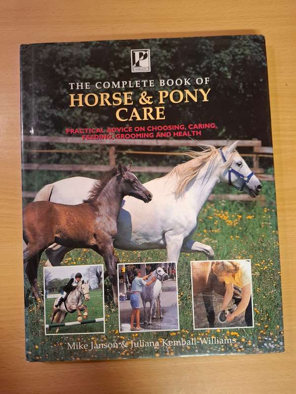 The Complete Book of Horse & Pony Care : Mike Janson & Juliana Kemball-WIlliams  (Hardcover)