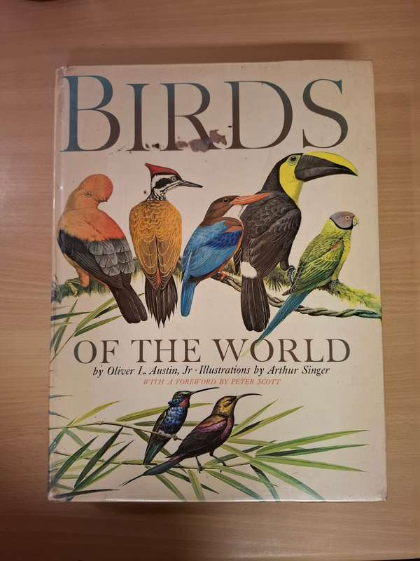 Birds of The World by Oliver L. Austin Jr (Hardcover)