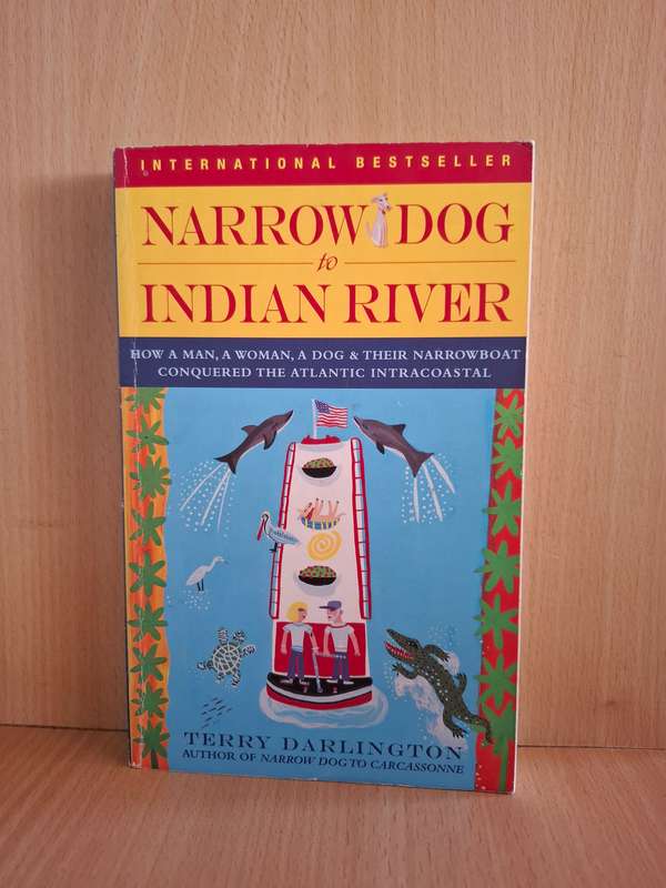 Narrow Dog to Indian River: Terry Darlington  (Paperback)
