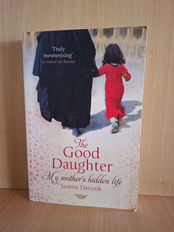 The Good Daughter - My Mother`s Hidden Life : Jasmin Darznik  (Paperback)