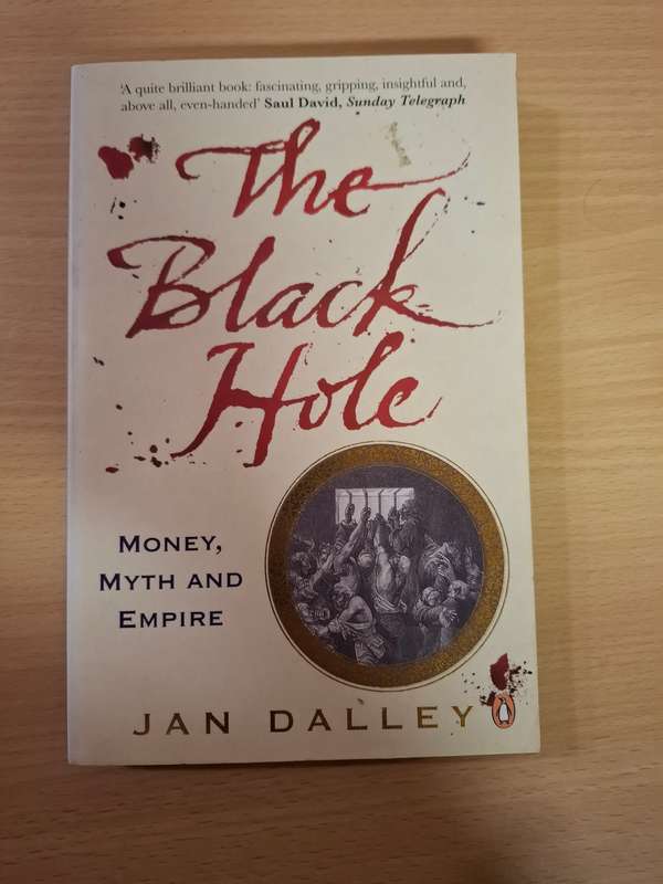 The Black Hole - Money, Myth and Empire : Jan Dalley  (Paperback)