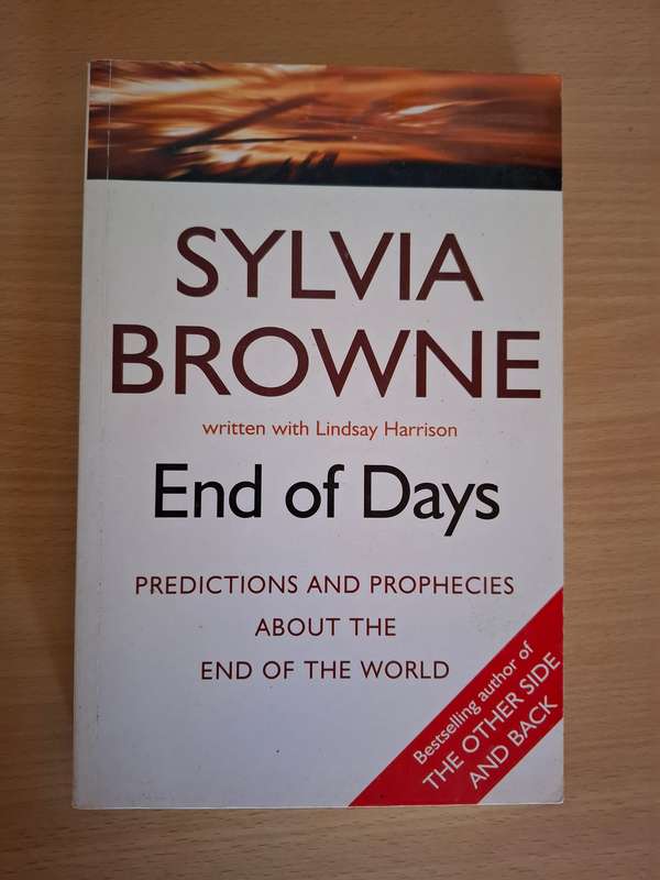 End of Days - Predictions and Prophecies About The End of The World: Sylvia Browne (Paperback)