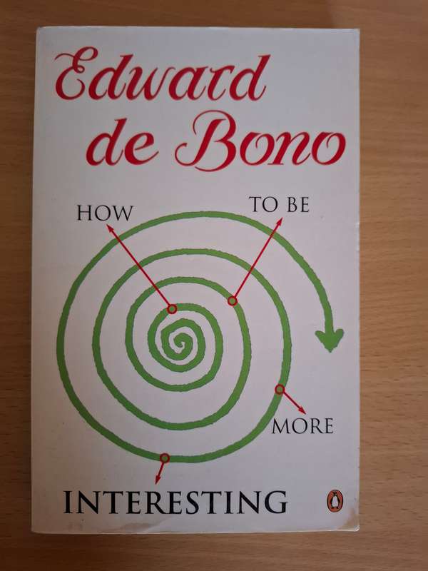 How to Be More Interesting by Edward de Bono (Paperback)