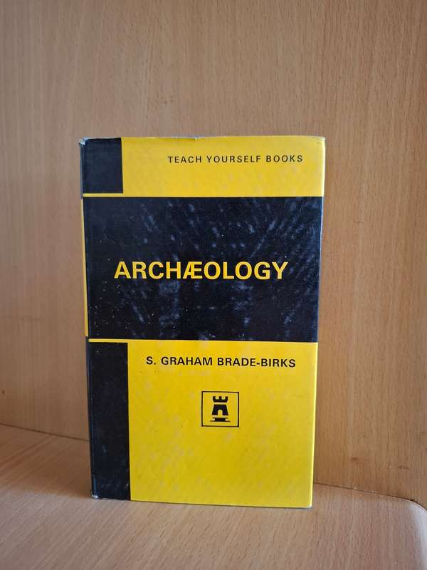 Archeology : S. Graham Brade-Birks  (Hardcover)