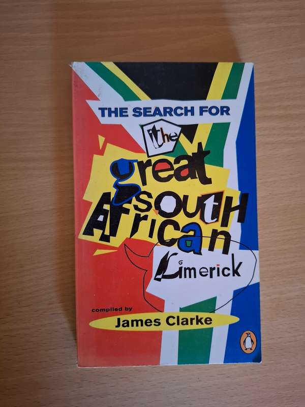 The Search for The Great South African Limerick : James Clarke  (Paperback)