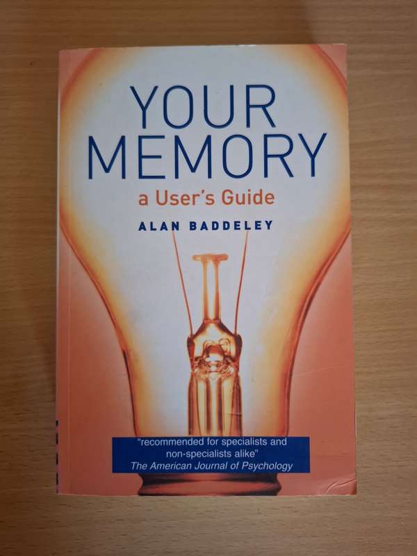 Your Memory - A User`s Guide: Alan Badderley (Paperback)