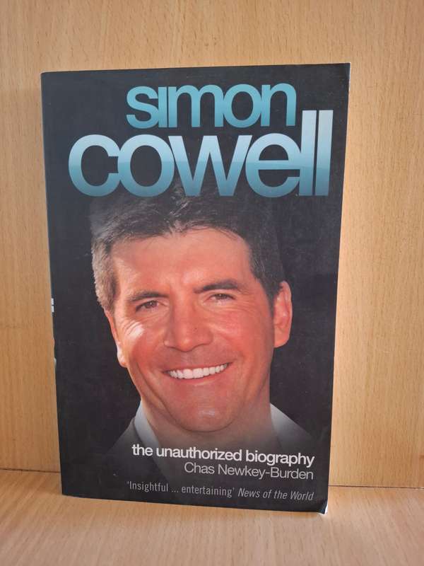 Simon Cowell - The Unauthorized Biography : Chas Newkey-Burden  (Paperback)