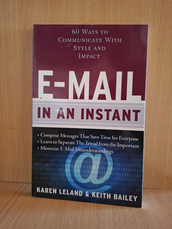 E-mail in an Instant: Karen Leland & Keith Bailey  (Paperback)