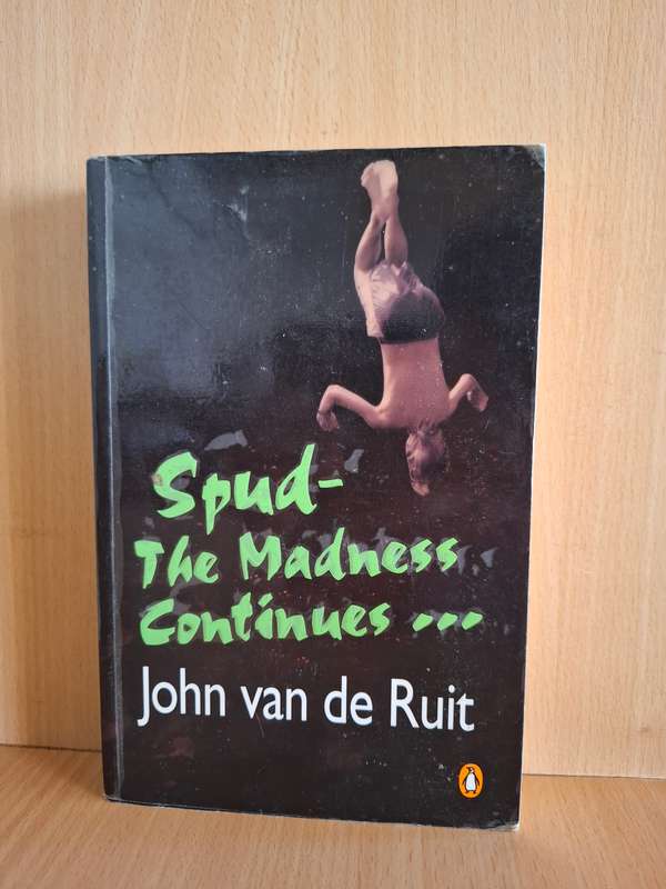Spud - The Madness Continues .... John van de Ruit (Paperback)