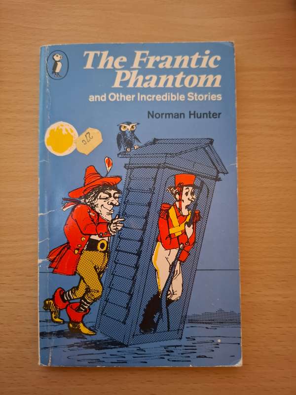 The Frantic Phantom and Other Incredible Stories : Norman Hunter  (Paperback)