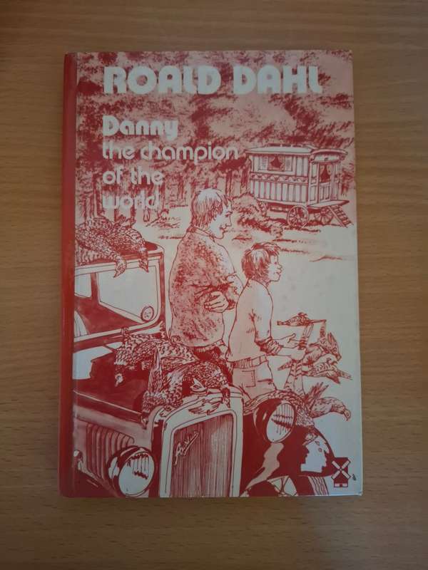 Danny The Champion of The World : Roald Dahl (Hardcover)