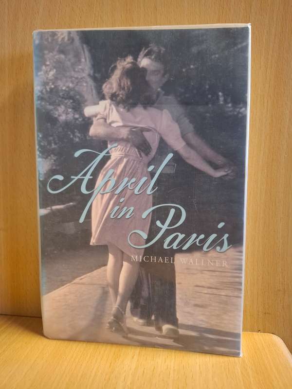 April in Paris : Michael Wallner  (Paperback)