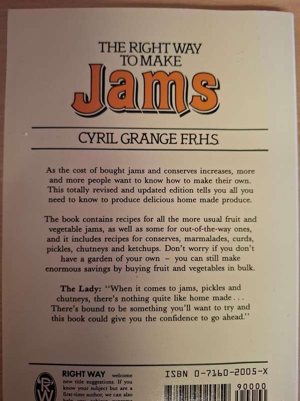 The Right Way to Make Jams (Including fruit jellies, marmalades, curds, pickles) : Cyril Grange